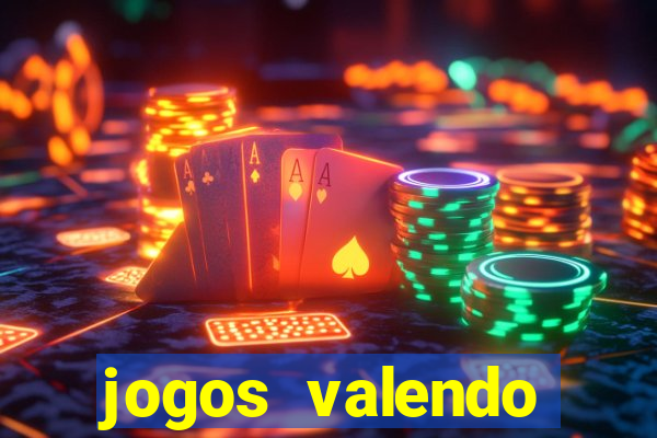 jogos valendo dinheiro online